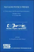 Nuclear Physics Trends: 6th China-Japan Joint Nuclear Physics Symposium, Shanghai, China 16-20 May 2006