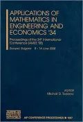 Applications of Mathematics in Engineering and Economics: Proceedings of the 34th Conference on Applications of Mathematics in Engineering and Economics (AMEE '08)