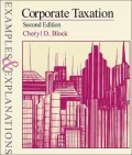Corporate Taxation: Examples and Explanations