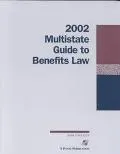 2002 Multistate Guide to Benefits Law