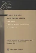 Race, Rights, and Reparation Law of the Japanese American Internment
