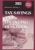 Business Owners Tax Savings and Financing Deskbook 2003