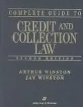 Complete Guide to Credit and Collection Law