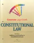 Constitutional Law Adaptable to Courses Utilizing Sullivan and Gunther's Casebook on Constit...