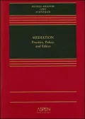Mediation: Practice, Policy, and Ethics