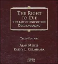 Right to Die: The Law of End-of-Life Decisionmaking, Third Edition