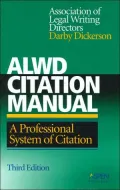 ALWD Citation Manual: A Professional System of Citation