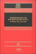 Administrative Law and Regulatory Policy: Problems, Text, and Cases, Sixth Edition