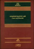 Administrative Law: Cases and Materials, Fifth Edition