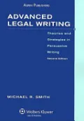 Book cover of Advanced Legal Writing: Theories and Strategies in Persuasive Writing, Second Edition