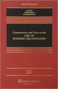 Commentaries and Cases on the Law of Business Organization