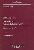 American Constitutional Law: Powers and Liberties 2007 Supplement