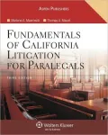 Fundamentals Of California Litigation For Paralegals, Third Edition
