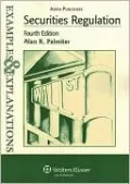 Securities Regulation: Examples & Explanations, Fourth Edition