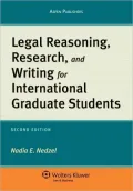 Legal Reasoning, Research, And Writing For International Graduate Students, Second Edition