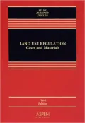 Land Use Regulation: Cases and Materals, Third Edition