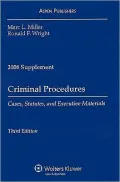 Criminal Procedures: Cases, Statutes, and Executive Materials 2008