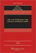 The Law of Health Care Finance and Regulation, Second Edition