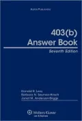 403(b) Answer Book, Seventh Edition