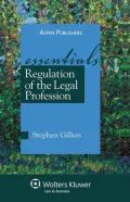 Regulation of the Legal Profession: The Essentials