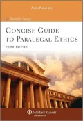 Concise Guide To Paralegal Ethics, Third Edition