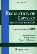 Regulation of Lawyers Statutes and Standards Concise 2009