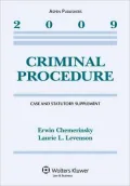 Criminal Procedure, 2009 Case And Statutory Supplement
