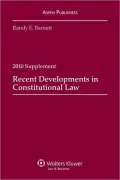 Recent Developments in Constitutional Law 2010 Case Supplement