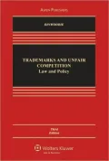 Trademarks and Unfair Competition: Law and Policy, Third Edition