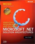 MCSD Self-Paced Training Kit : Analyzing Requirements and Defining Microsoft. Net Solution Architectures, Exam 70-300