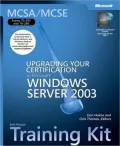 MCSA/MCSE Self-Paced Training Kit (Exam 70-292 and 70-296): Upgrading Your Certification to MS Windows Server 2003 (MCSA/MCSE Self-Paced Training Kit Series)