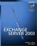 Micosoft Exchange Server 2003: Administration Companion