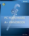 PC hardware and A+ handbook