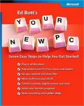 Ed Bott's Your New PC : Seven Easy Steps to Help You Get Started!