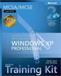 MCSA/MCSE Self-Paced Training Kit (Exam 70-270): Installing, Configuring, and Administering Microsoft Windows XP Professional, Second Edition