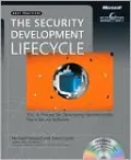 The Security Development Lifecycle: SDL: A Process for Developing Demonstrably More Secure Software