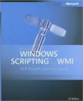 Windows Scripting with WMI: Self-Paced Learning Guide Book/CD package