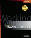 Working with Microsoft Dynamics CRM 3.0 [With CDROM]