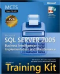 MCTS Self-Paced Training Kit (Exam 70-445): Microsoft SQL Server 2005 Business Intelligence - Implementation and Maintenance