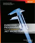 Embedded Programming with the Microsoft . NET Micro Framework