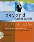 Beyond Bullet Points: Using Microsoft Office PowerPoint 2007 to Create Presentations That Inform