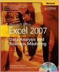 Microsoft Office Excel 2007: Data Analysis and Business Modeling