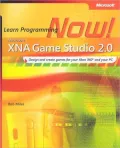 Learn Programming Now!: With Microsoft XNA Game Studio 2.0