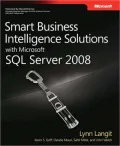 Smart Business Intelligence Solutions with Microsoft SQL Server 2008