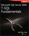 Microsoft SQL Server 2008 T-SQL Fundamentals