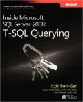 Inside Microsoft SQL Server 2008: T-SQL Querying