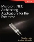 Microsoft .NET: Architecting Applications for the Enterprise