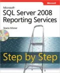 Microsoft ® SQL Server ® 2008 Reporting Services Step by Step
