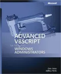 Advanced VBScript for Microsoft Windows Administrators