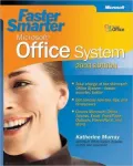 Faster Smarter Microsoft Office System -- 2003 Edition